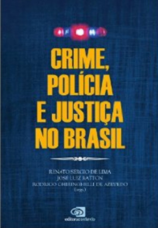 Crime, Polícia e Justiça no Brasil