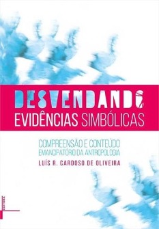 LEMI TRANSMITE  – Desvendando Evidências Simbólicas. Compreensão e Conteúdo Emancipatório da Antropologia