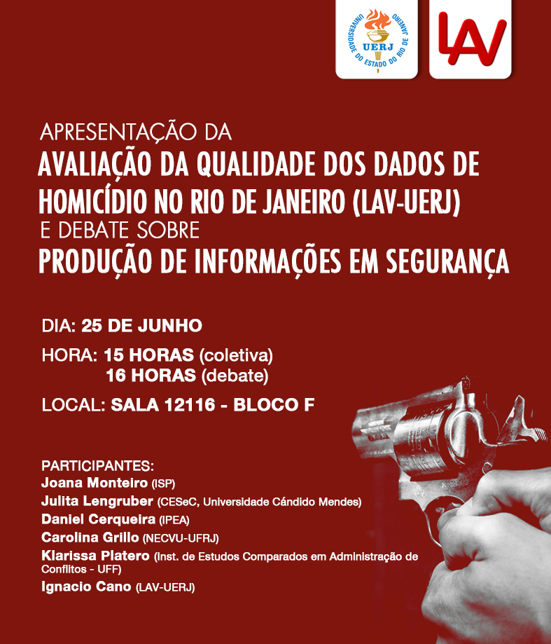 “Avaliação da qualidade dos dados de homicídio no Rio de Janeiro (LAV-UERJ) e debate sobre produção de informações em segurança”