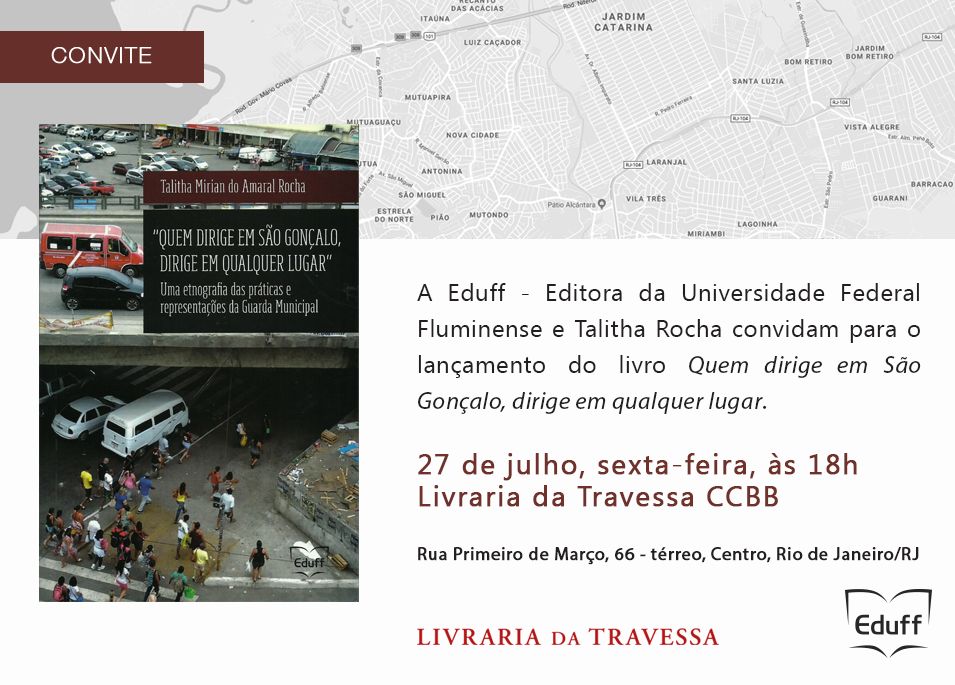 “Quem Dirige em São Gonçalo, dirige em qualquer lugar: uma etnografia das práticas e representações da Guarda Municipal”.