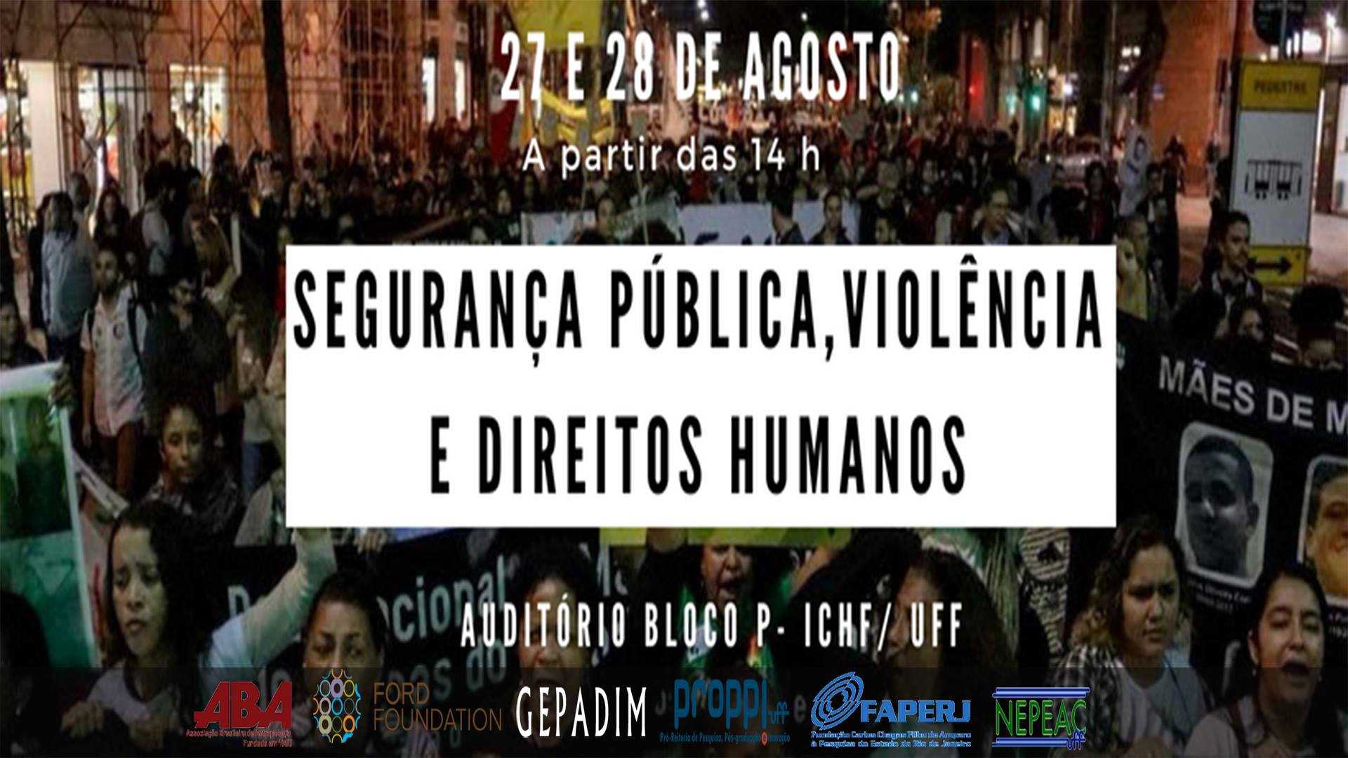 A.B.A. e INCT INEAC realizam Seminário: “Segurança pública, violência e direitos humanos”