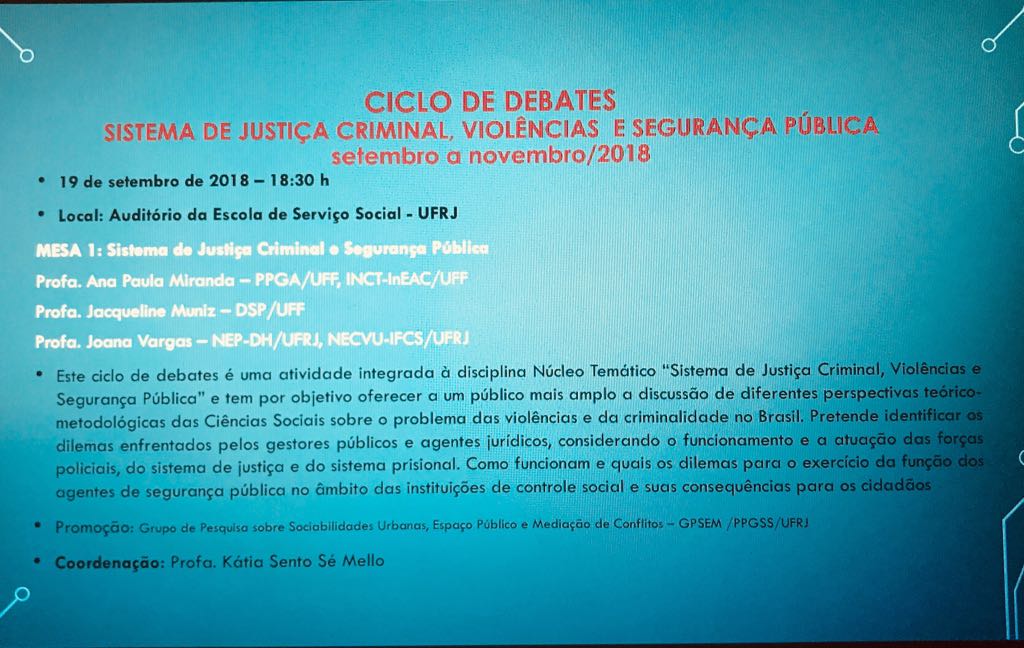 CICLO DE DEBATES – Sistema de Justiça Criminal, Violências e Seguraça Pública