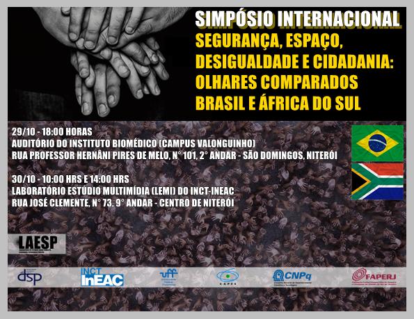 Simpósio Internacional “Segurança, Espaço Público,Desigualdade e Cidadania – Olhares comparados Brasil e Africa do Sul”