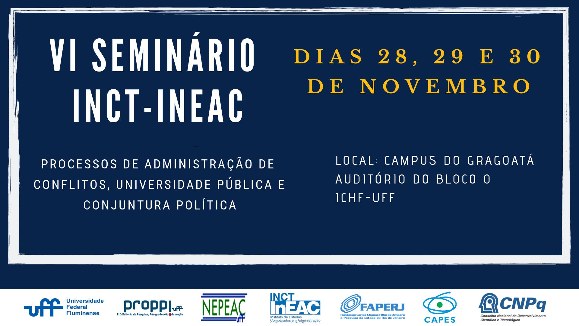 VI Seminário INCT-InEAC: Processos de Administração de Conflitos, Universidade Pública e Conjuntura Política