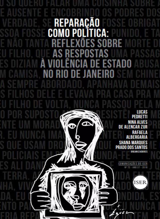 “Reparação como política: reflexões sobre as respostas à violência do Estado no Rio de Janeiro”