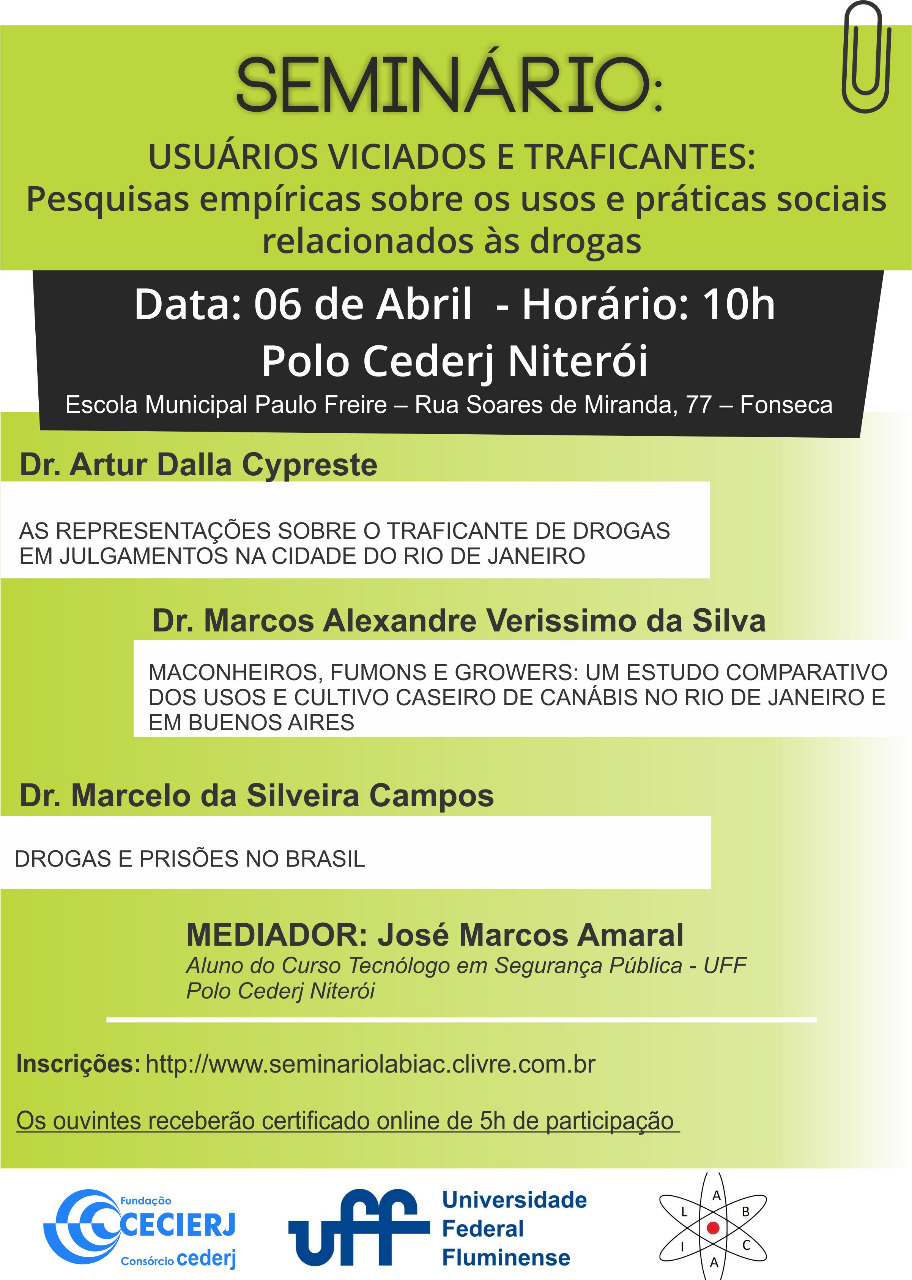 SEMINÁRIO – Viciados, usuários e traficantes: Pesquisas empíricas sobre o uso e práticas sociais relacionadas as drogas.