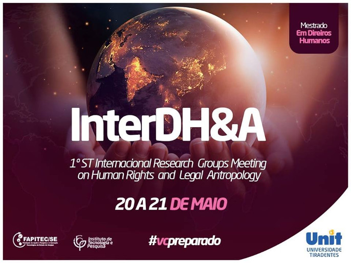 1st International Research Groups Meeting on Human Rights and Legal Anthropology – InterDH&A