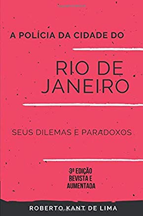 A POLICIA DA CIDADE DO RIO DE JANEIRO – Vídeo com Kant, Lenin e Misse.