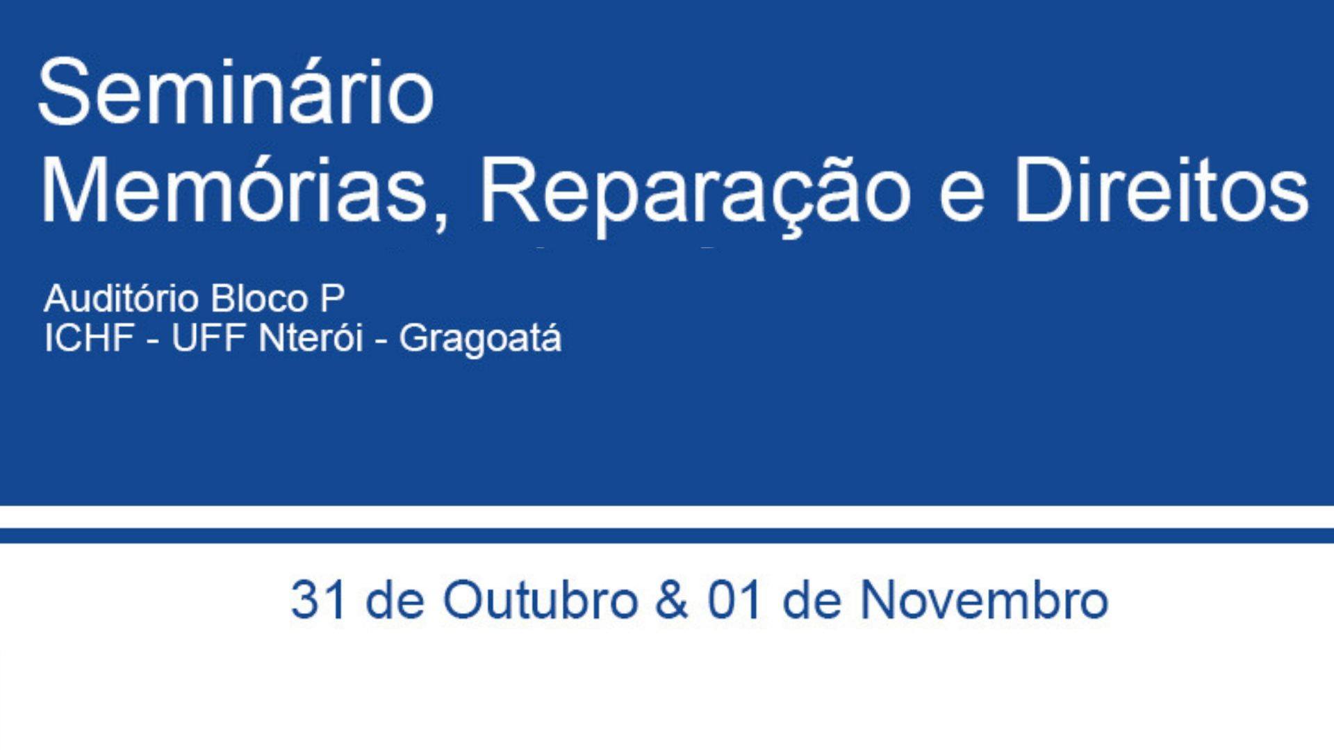 Seminário Internacional Memórias, Reparação e Direitos. Experiências Comparadas entre Brasil e Argentina.