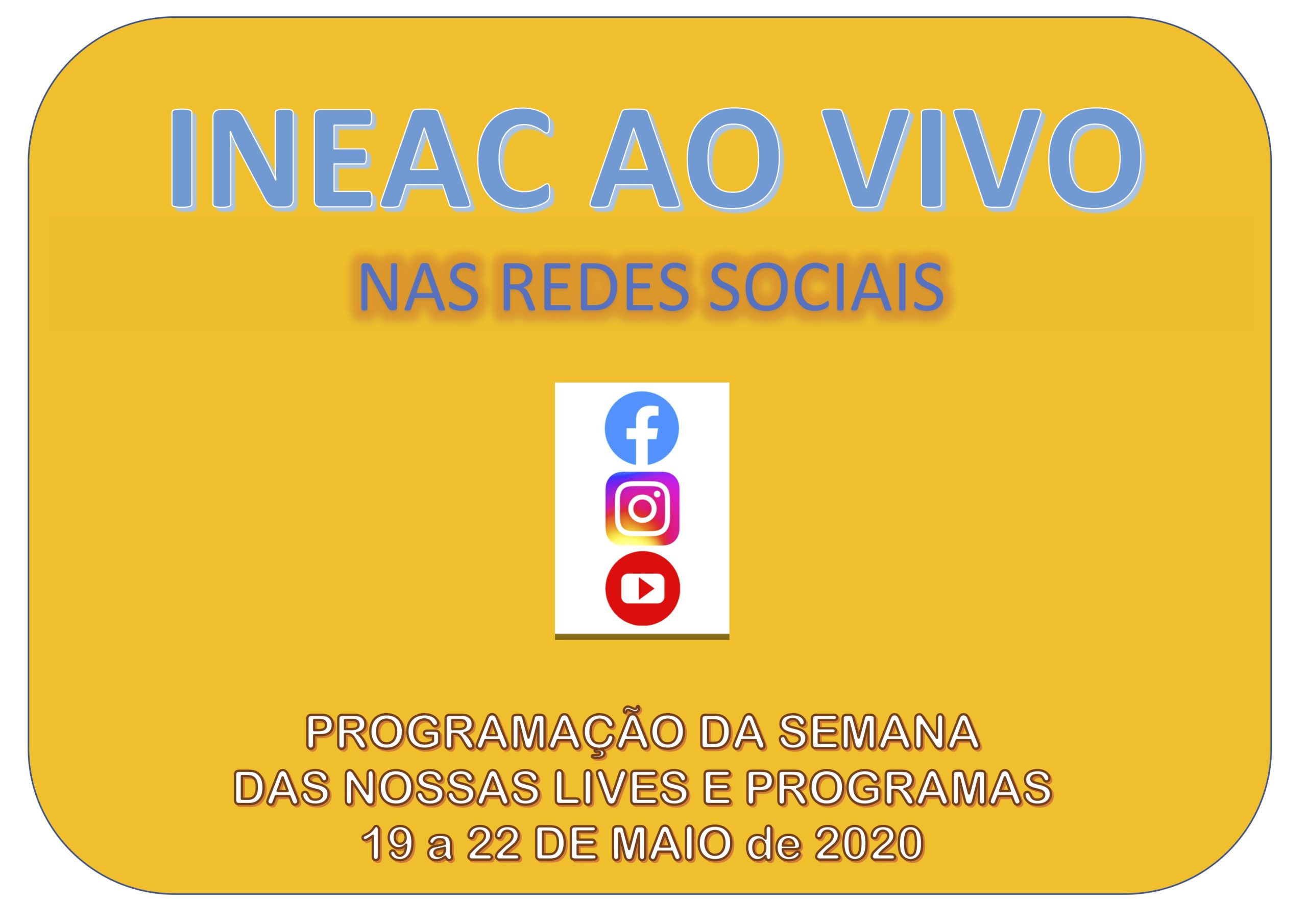PROGRAMAÇÃO SEMANAL INEAC AO VIVO