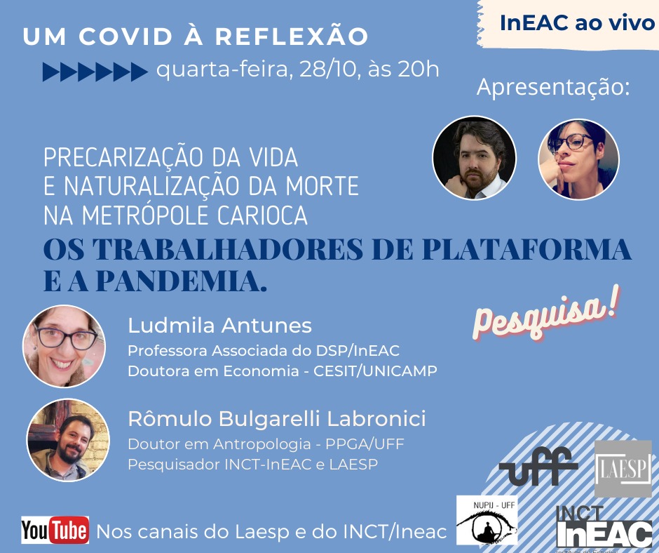 InEAC AO VIVO: Um Covid à Reflexão – “Precarização da vida e naturalização da morte na metrópole carioca: os trabalhadores de plataforma e a pandemia”