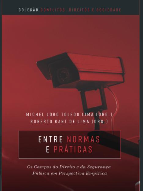 Entre Normas e Práticas: Os Campos do Direito e da Segurança Pública em Perspectiva Empírica