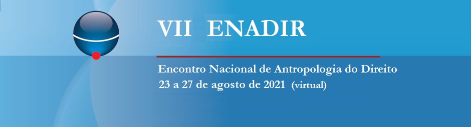 VII ENADIR – Encontro Nacional de Antropologia do Direito