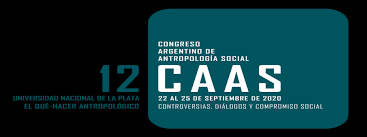 12º CONGRESSO ARGENTINO DE ANTROPOLOGIA SOCIAL: “O fazer antropológico: polêmicas, diálogos e compromisso social”