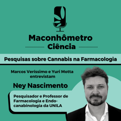 MACONHÔMETRO: Cannabis na Farmacologia.