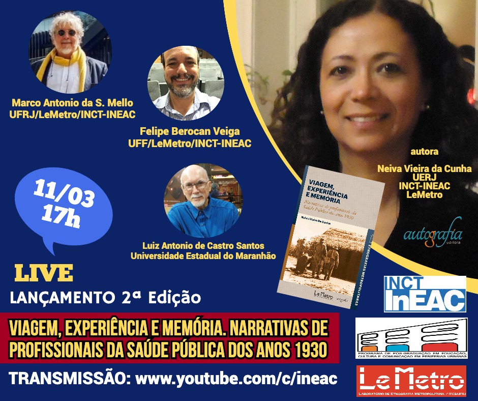 LIVE DE RELANÇAMENTO – Viagem, Experiência e Memória. Narrativas de profissionais da Saúde Pública dos anos 1930