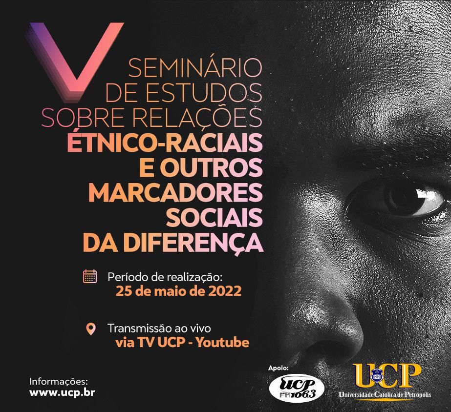 V Seminário de Estudos sobre Relações Étnico-Raciais e Outros Marcadores Sociais da Diferença