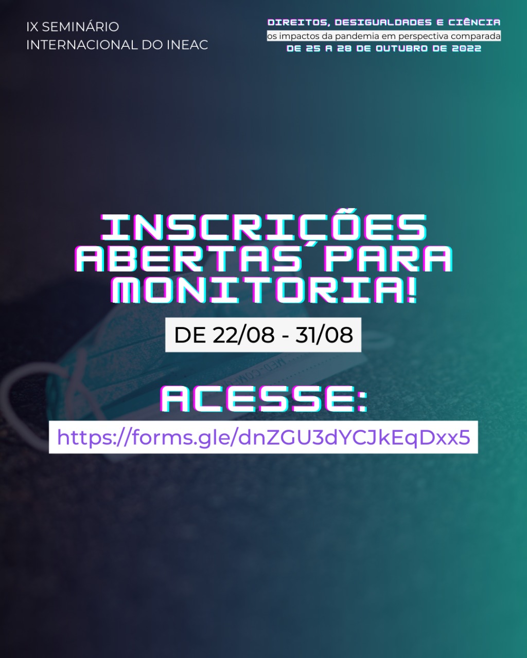 Formulário de inscrição Monitores IX Seminário Internacional – INCT/InEAC