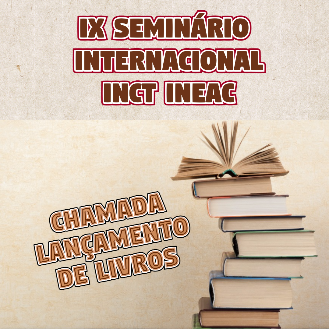 Lançamento de livros  IX Seminário Internacional do INCT/INEAC