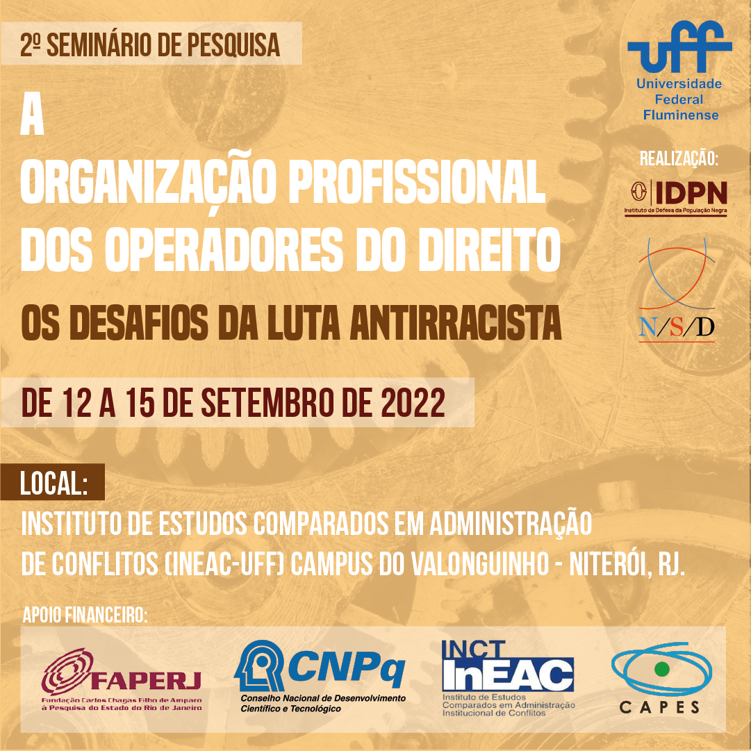 2º Seminário de Pesquisa “A organização profissional dos operadores do Direito: Os Desafios da Luta Antirracista”.