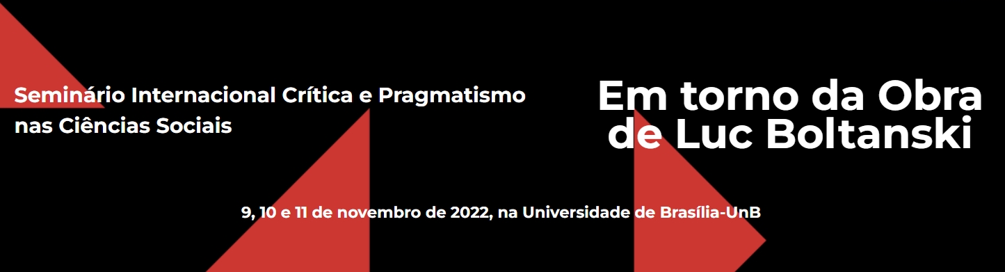 Seminário Internacional Crítica e Pragmatismo nas Ciências Sociais: em torno da Obra de Luc Boltanski