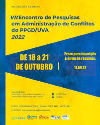 VII ENCONTRO DE PESQUISAS EM ADMINISTRAÇÃO DE CONFLITOS  DO PROGRAMA DE PÓS-GRADUAÇÃO EM DIREITO  DA UVA