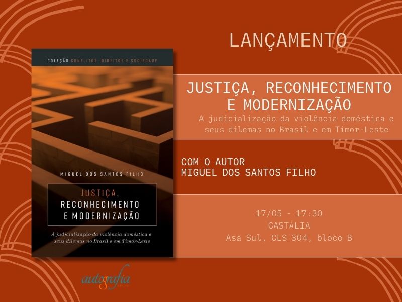 “Justiça, Reconhecimento e Modernização: a judicialização da violência doméstica e seus dilemas no Brasil e em Timor-Leste”