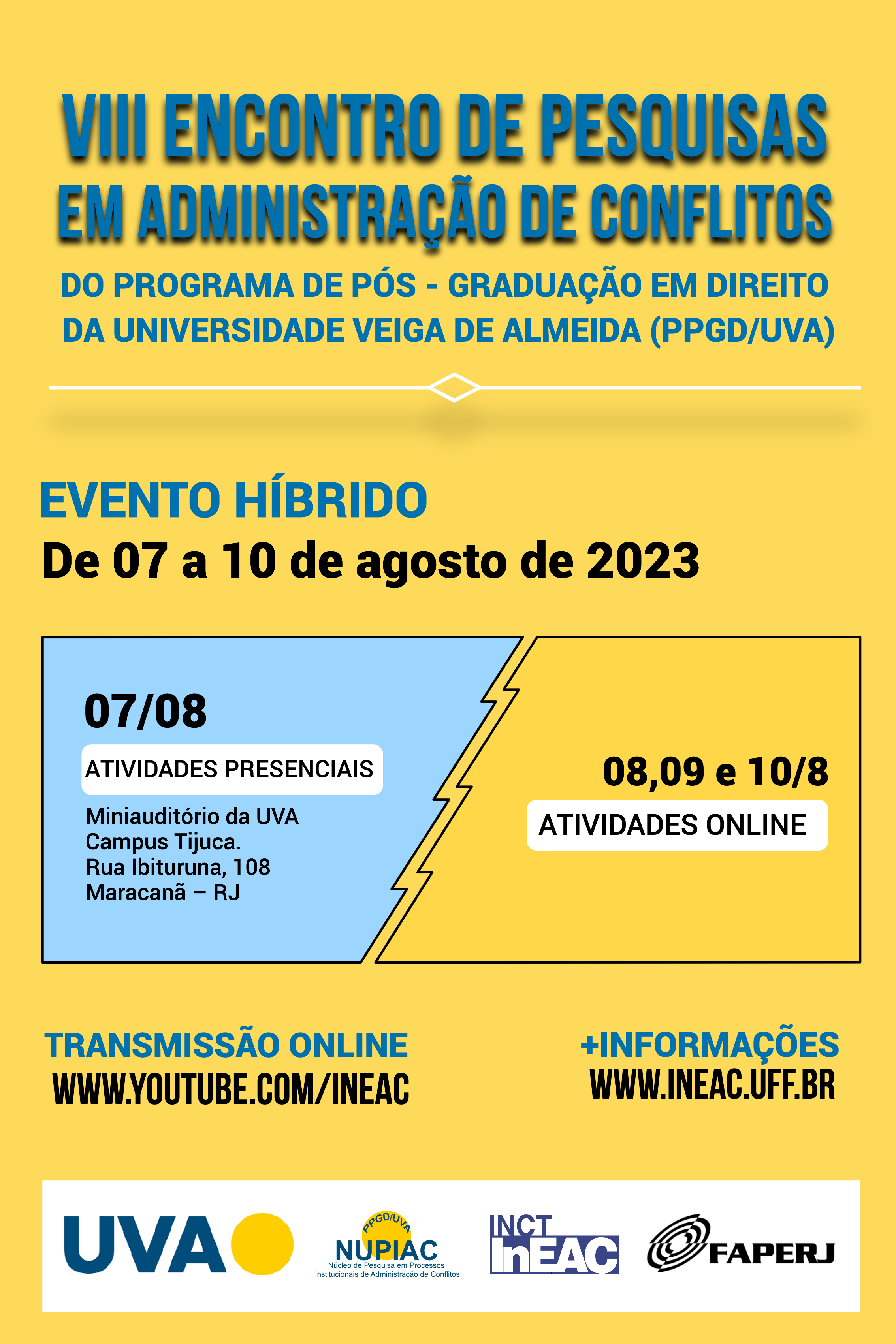 PROGRAMAÇÃO ATUALIZADA: VIII ENCONTRO DE PESQUISAS EM ADMINISTRAÇÃO DE CONFLITOS  DO PROGRAMA DE PÓS-GRADUAÇÃO EM DIREITO  DA UVA)