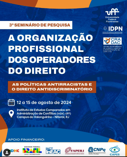 3° Seminário de Pesquisa: A Organização Profissional dos Operadores do Direito: As Políticas Antirracistas e o Direito Antidiscriminatório