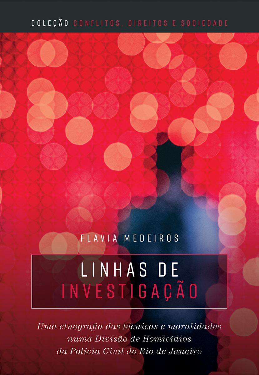 Linhas de investigação: uma etnografia das técnicas e moralidades numa divisão de homicídios da polícia civil do Rio de Janeiro