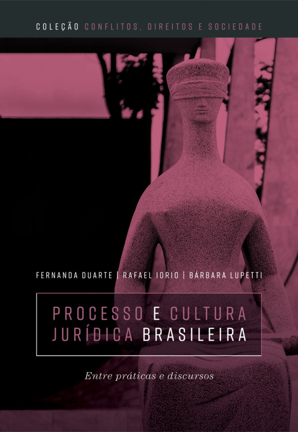 Processo e cultura jurídica brasileira: entre práticas e discursos