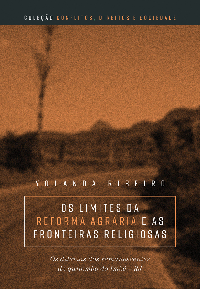 Os limites da reforma agrária e as fronteiras religiosas: os dilemas dos remanescentes de Quilombo do Imbé – RJ