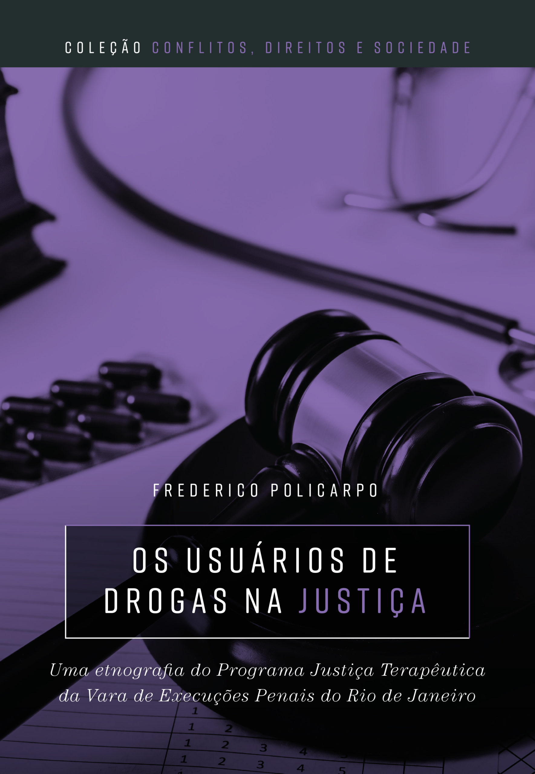 Os usuários de drogas na Justiça: uma etnografia do programa justiça terapêutica da vara de execuções penais do Rio de Janeiro