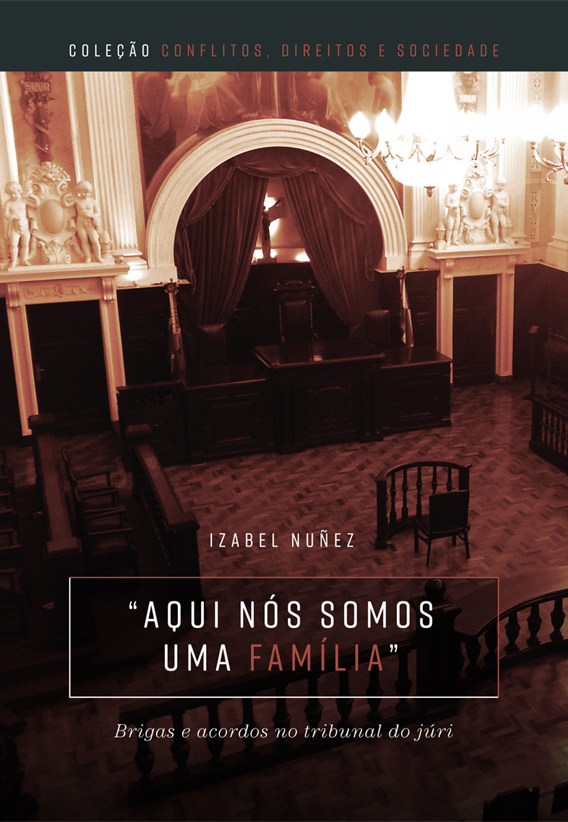 "Aqui nós somos uma família": brigas e acordos no tribunal do júri