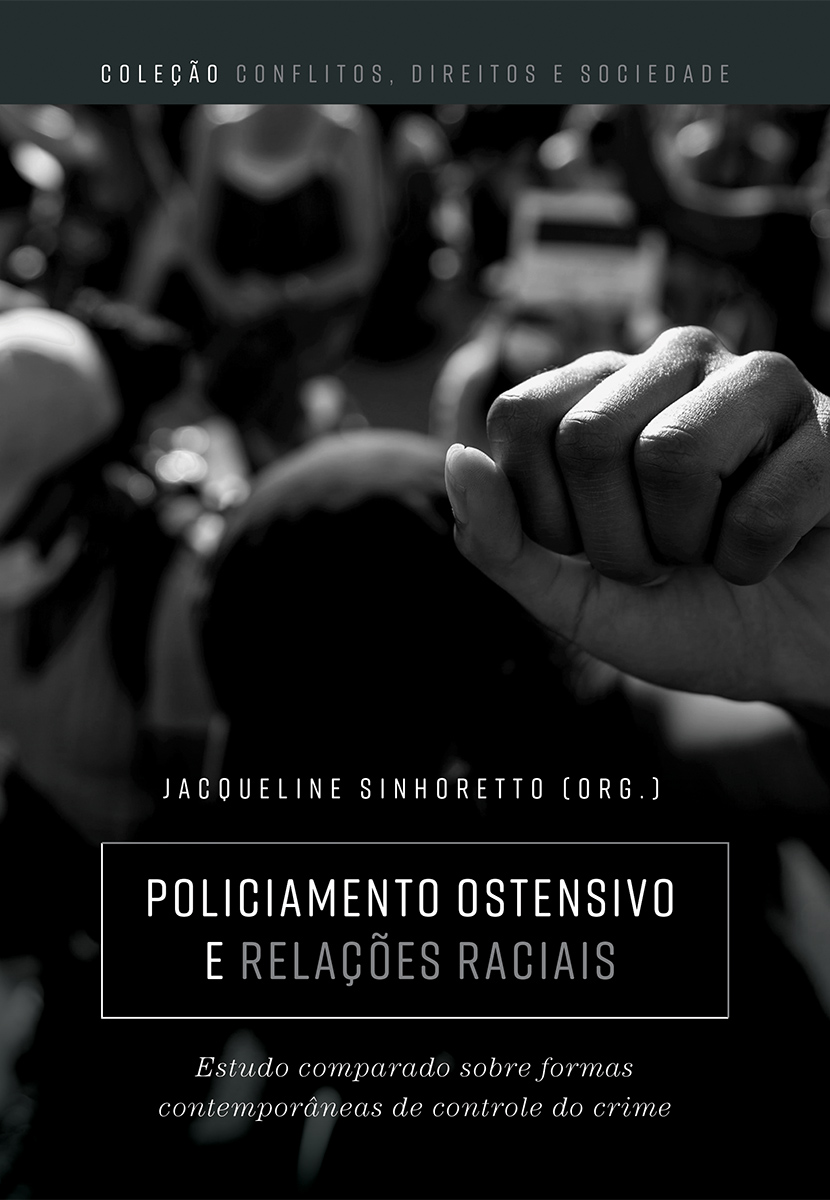 Policiamento ostensivo e relações raciais: estudo comparado sobre formas contemporâneas de controle do crime