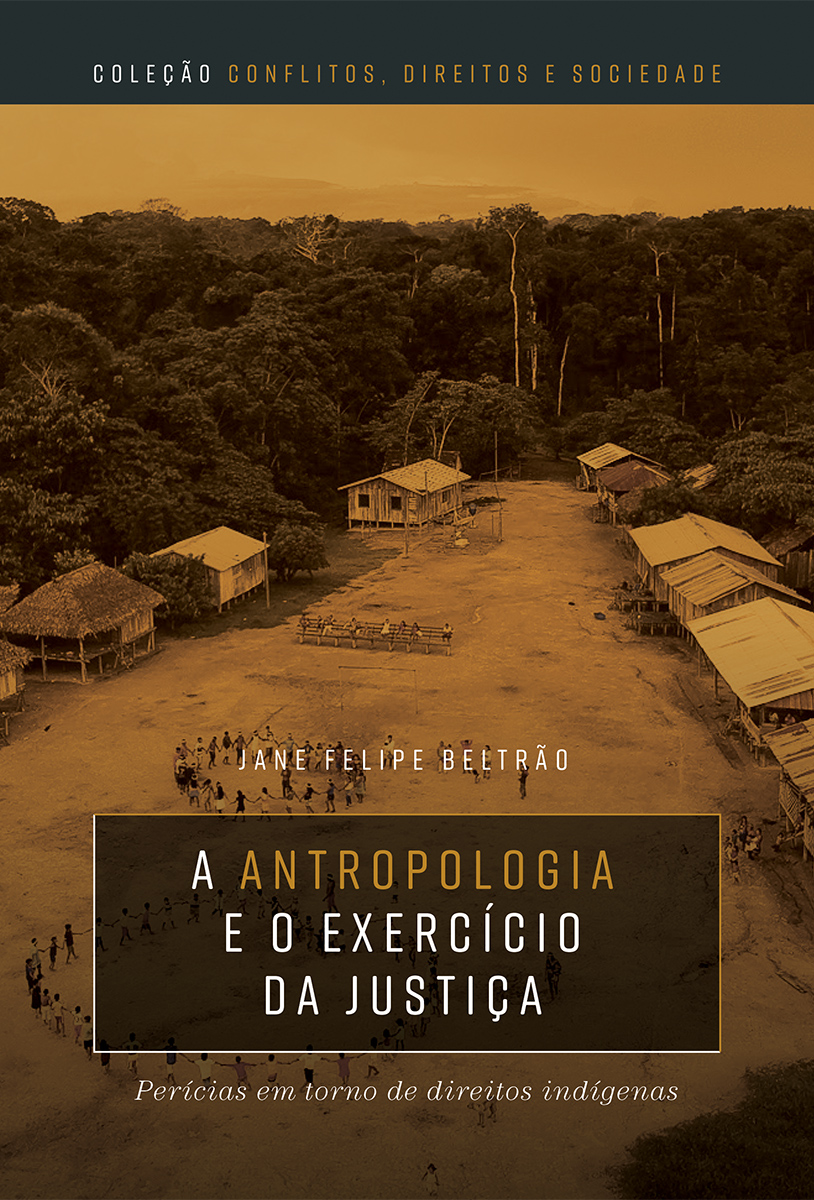 A antropologia e o exercício da justiça: perícias em torno de direitos indígenas