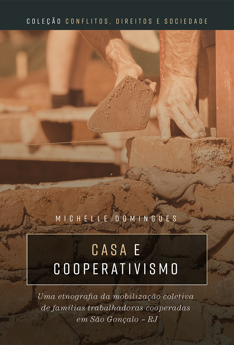 Casa e Cooperativismo: uma etnografia da mobilização coletiva de famílias trabalhadoras cooperadas em São Gonçalo - RJ