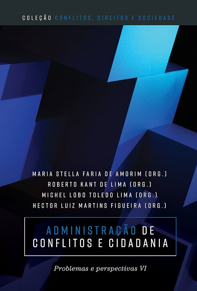 Administração de conflitos e cidadania: problemas e perspectivas VI