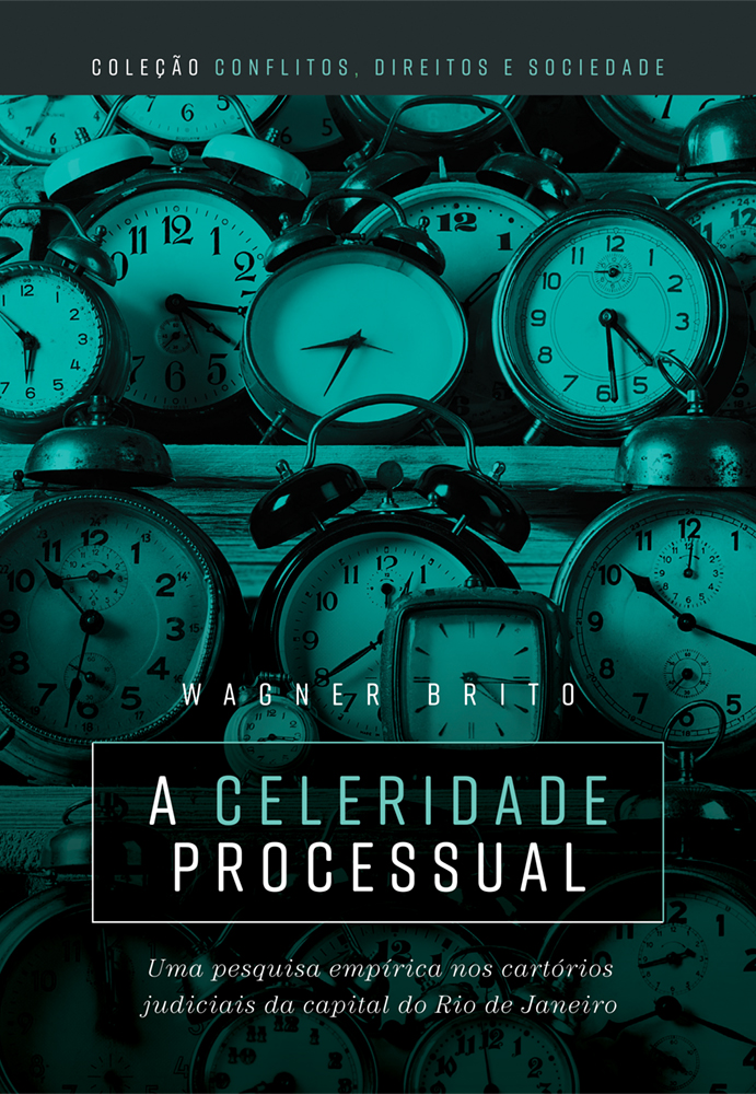 A celeridade processual: uma pesquisa empírica nos cartórios judiciais da capital do Rio de Janeiro