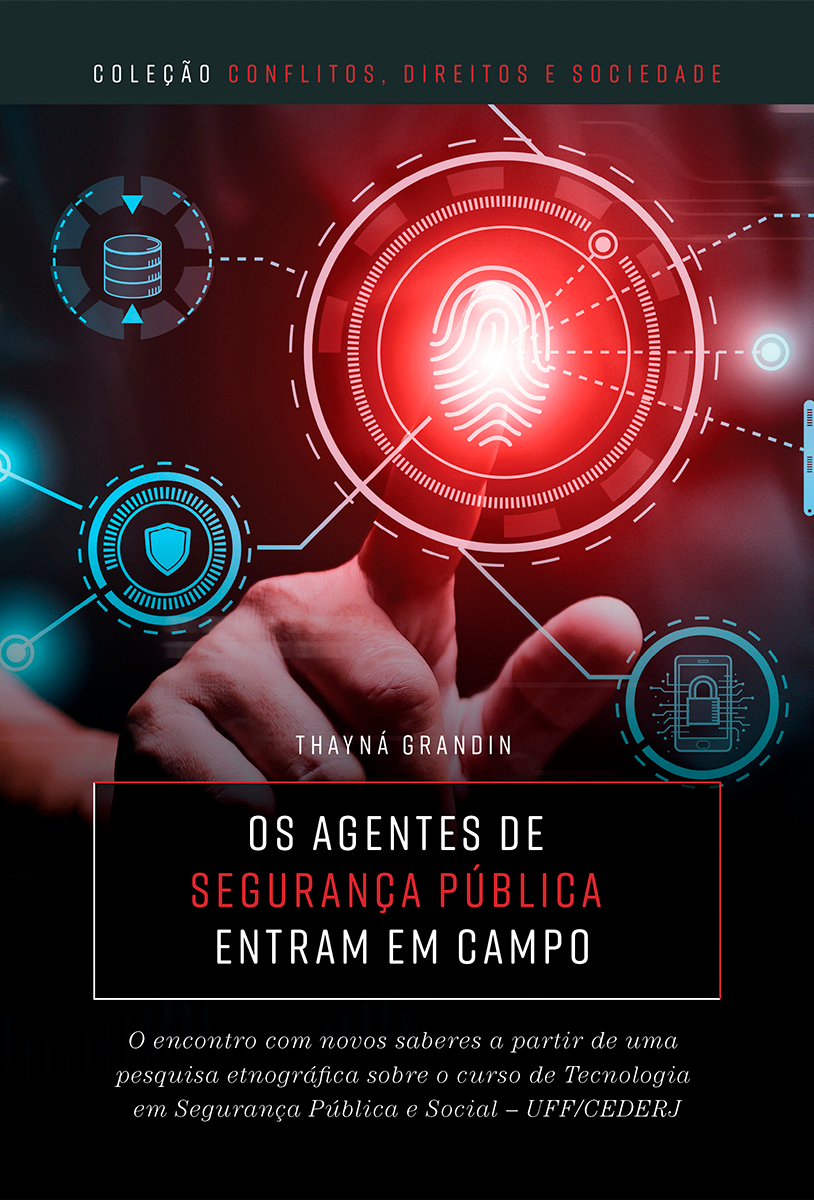 Os agentes de segurança pública entram em campo: o encontro com novos saberes a partir de uma pesquisa etnográfica sobre o Curso de Tecnologia em Segurança Pública e Social –UFF/CEDERJ