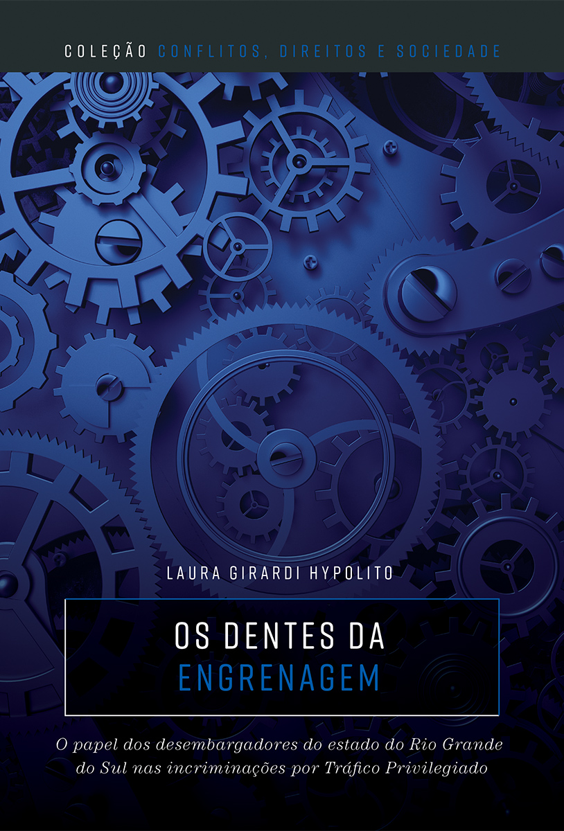 Os dentes da engrenagem: o papel dos desembargadores do Rio Grande do Sul nas incriminações por tráfico privilegiado