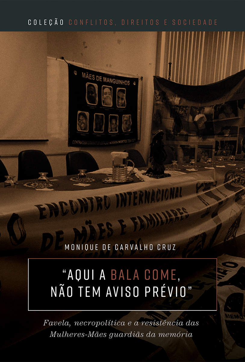 Aqui a bala come, não tem aviso prévio”: favela, necropolítica e a resistência das mulheres-mães guardiãs da memória