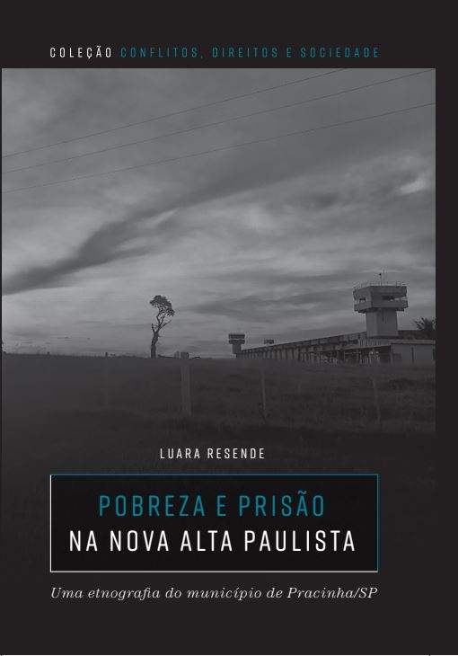 Pobreza e prisão na Nova Alta Paulista: uma etnografia do município de Pracinha/SP