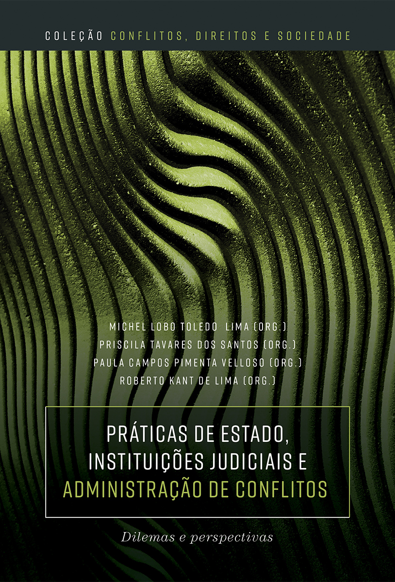 Práticas de Estado, instituições judiciais e administração de conflitos