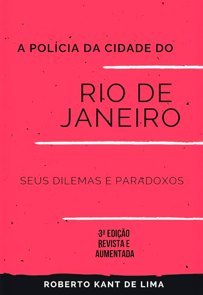 A polícia da cidade do Rio de Janeiro: seus dilemas e paradoxos
