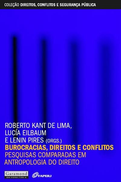 Burocracias, direitos e conflitos: pesquisas comparas em antropologia do direito