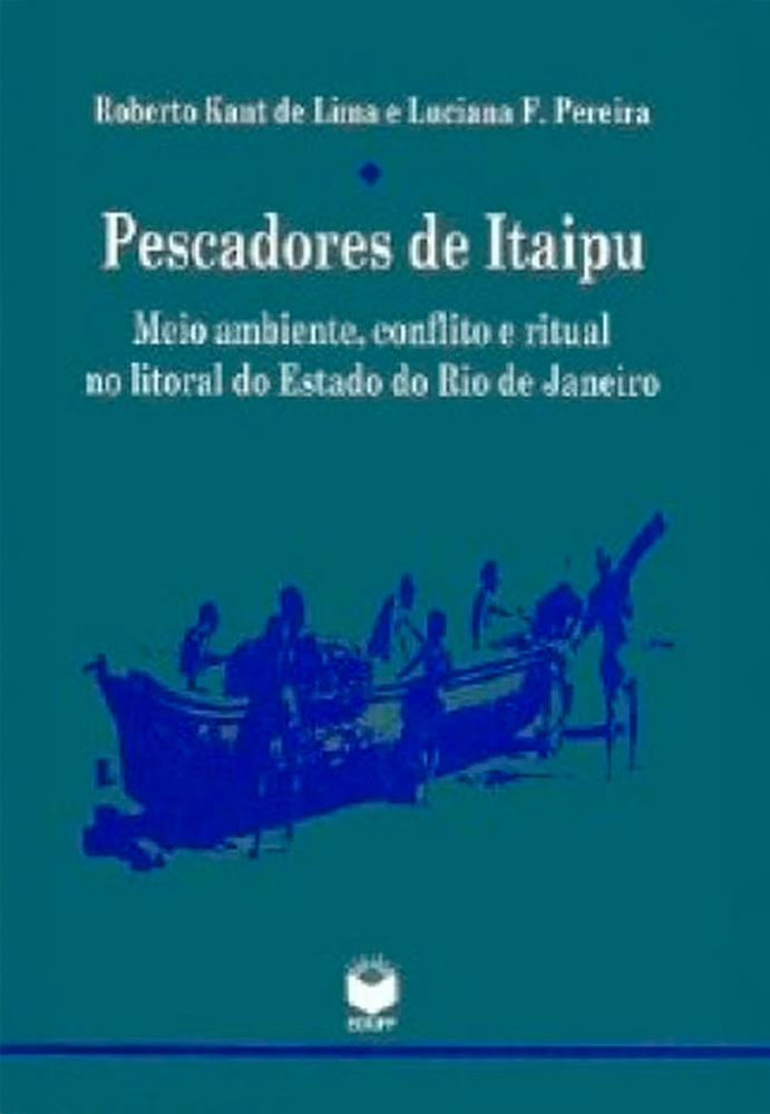 Pescadores de Itaipu: meio ambiente, conflito e ritual no estado do Rio de Janeiro