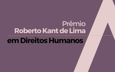 ANPOCS lança o Prêmio Roberto Kant de Lima em Direitos Humanos e prorroga inscrições até 9 de setembro