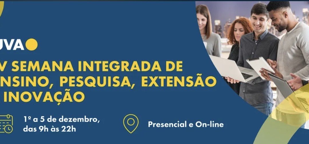 IV Semana Integrada de Ensino, Pesquisa, Extensão e Inovação da UVA vai até esta sexta (5)