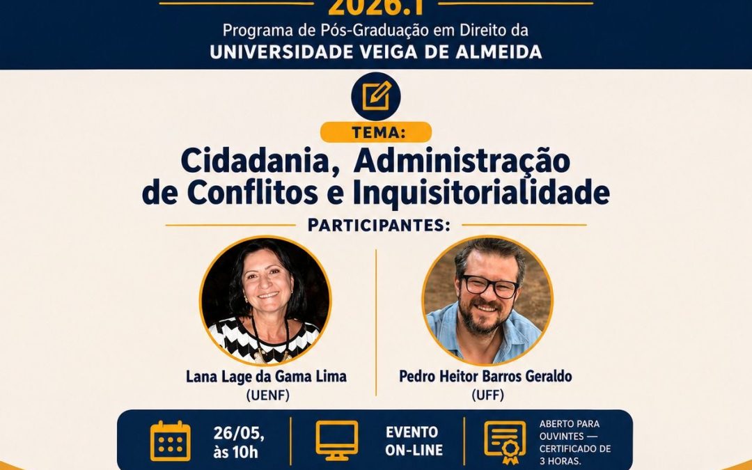 Ciclo de Seminários Justiça e Cidadania: Cátedra Roberto Kant de Lima acontece neste mês de maio